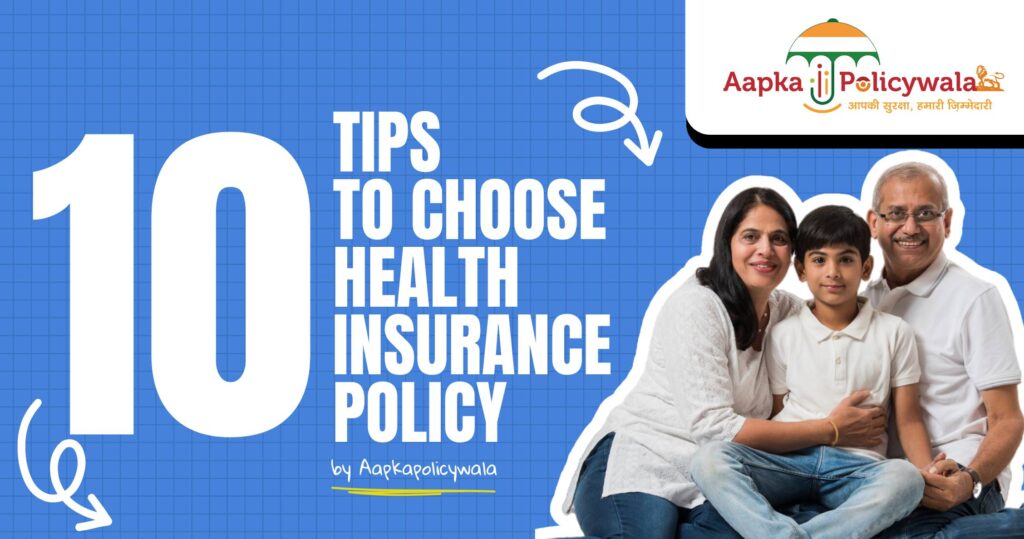 10 Tips to Choose Health Insurance Policy for Family in India