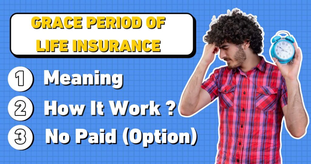 Grace Period of Life Insurance: Everything You Need to Know