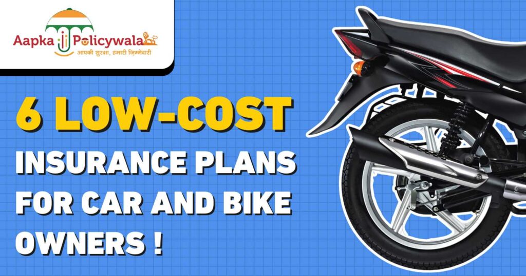 6 Low-Cost Motor Insurance Plans for Car and Bike Owners