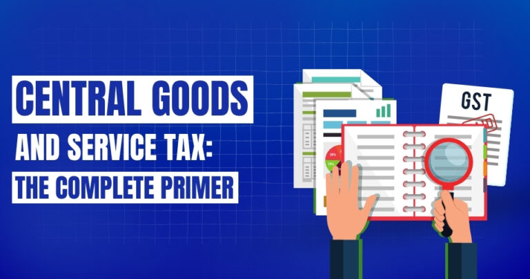 Central Goods and Service Tax_ The Complete Primer