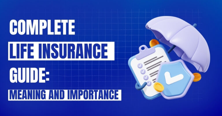 Complete Life Insurance Guide Meaning and Importance