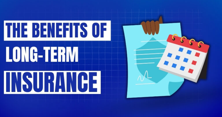 The Benefits of Long-Term Insurance